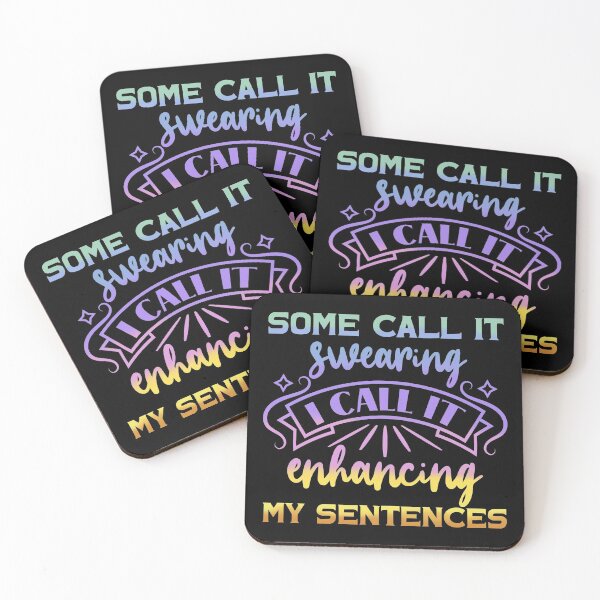 Item preview, Some call it swearing I call it enhancing my sentences designed and sold by 1DaisyChainLane.
