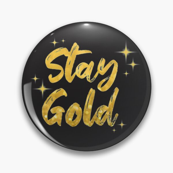 Item preview, Gold  Stay Gold designed and sold by CalvinElliott.