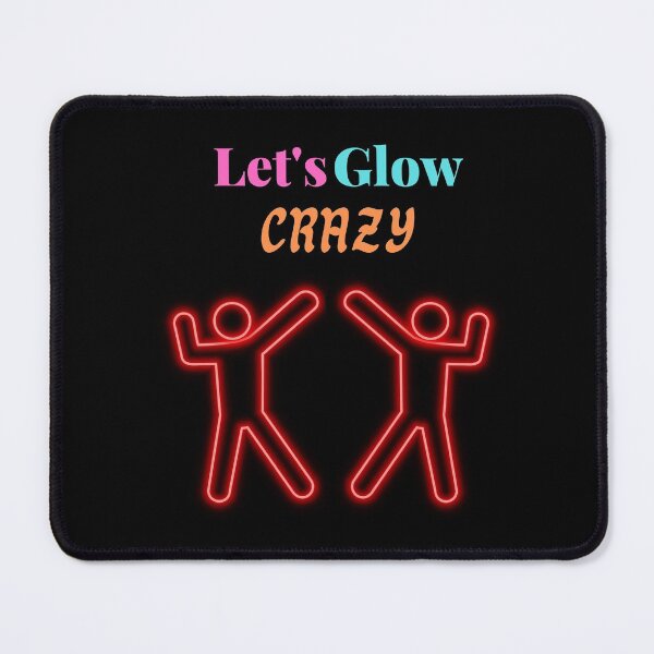 Item preview, lets glow crazy designed and sold by iqra-hanif.