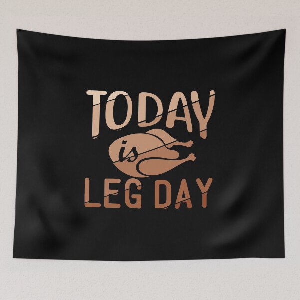 Item preview, Today is Leg Day | Funny Workout Quotes | Funny Thanksgiving Quotes designed and sold by DrawingBoard.