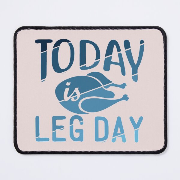 Item preview, Today is Leg Day | Funny Thanksgiving Quotes | Funny Workout Quotes designed and sold by DrawingBoard.