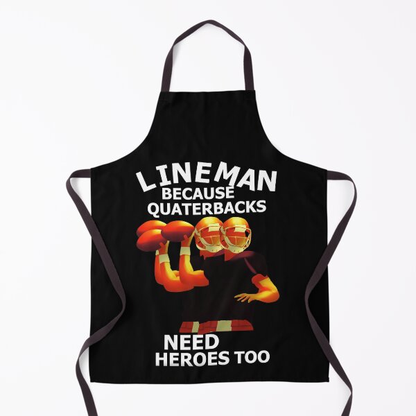 Item preview, Lineman Because Quartebacks Need Heroes Too designed and sold by BeccaKenDesigns.
