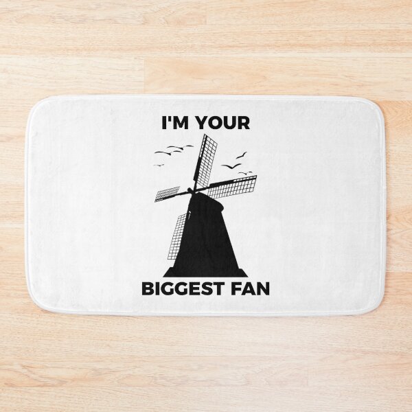 Item preview, I'm Your Biggest Fan, Funny Windmill designed and sold by kcaandwu.
