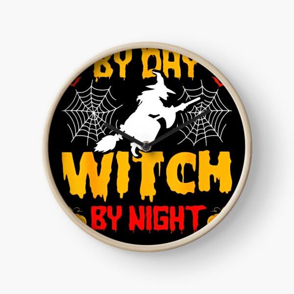 Housekeeping By Day Witch By Night Housekeeping Halloween Clock