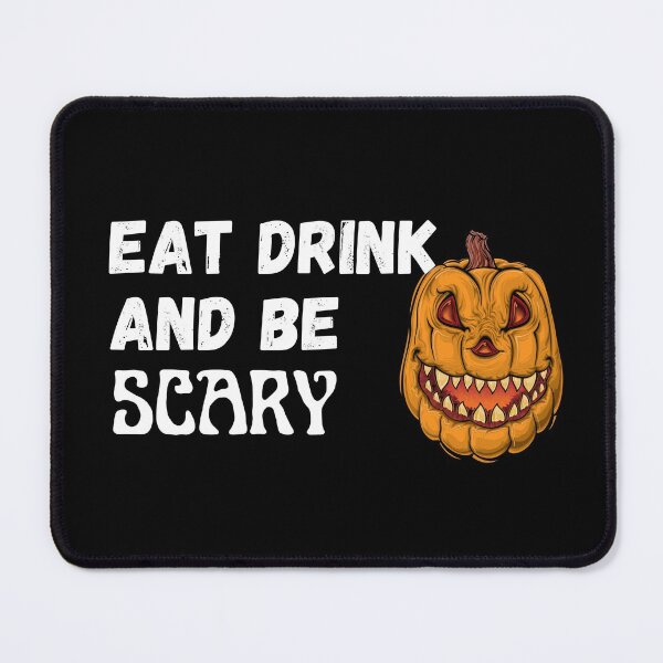 Item preview, Eat Drink And Be Scary designed and sold by RGRamsey.