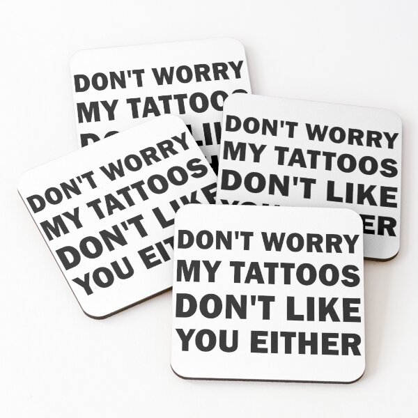 Item preview, My tattoos dont like you either designed and sold by ValentinaHramov.