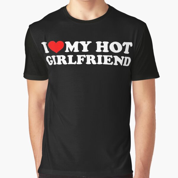 Item preview, I Love My Hot Girlfriend - I Heart My Hot Girlfriend designed and sold by pinkard.