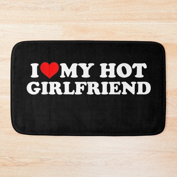 Item preview, I Love My Hot Girlfriend - I Heart My Hot Girlfriend designed and sold by pinkard.