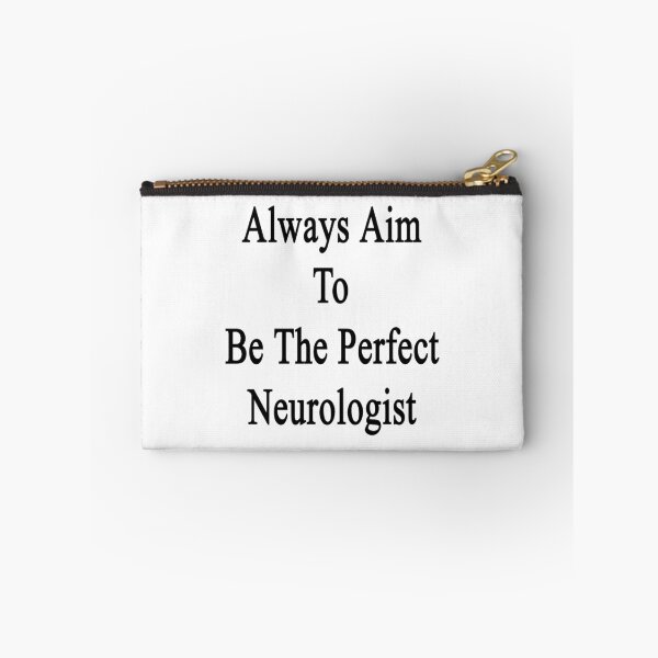 Item preview, Always Aim To Be The Perfect Neurologist  designed and sold by supernova23.