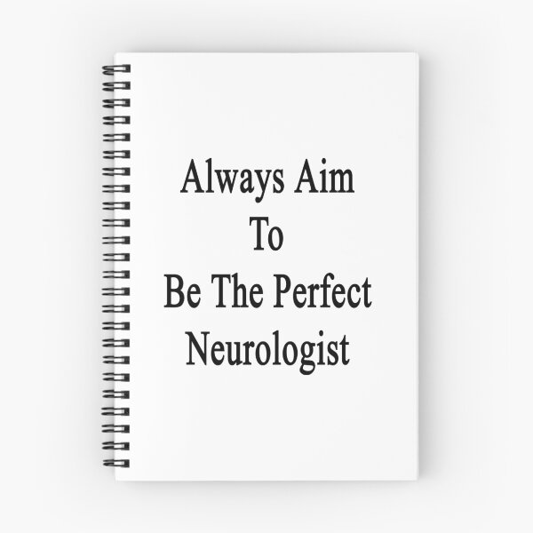 Item preview, Always Aim To Be The Perfect Neurologist  designed and sold by supernova23.
