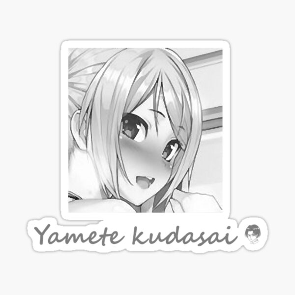 yamete kudasai  Sticker for Sale by NASSIMBL