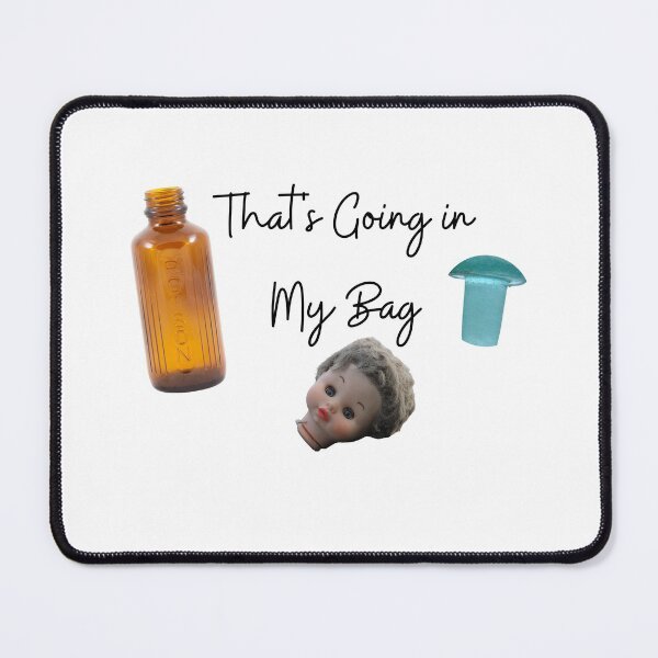 Item preview, That's Going in My Bag designed and sold by Meggie-moos.