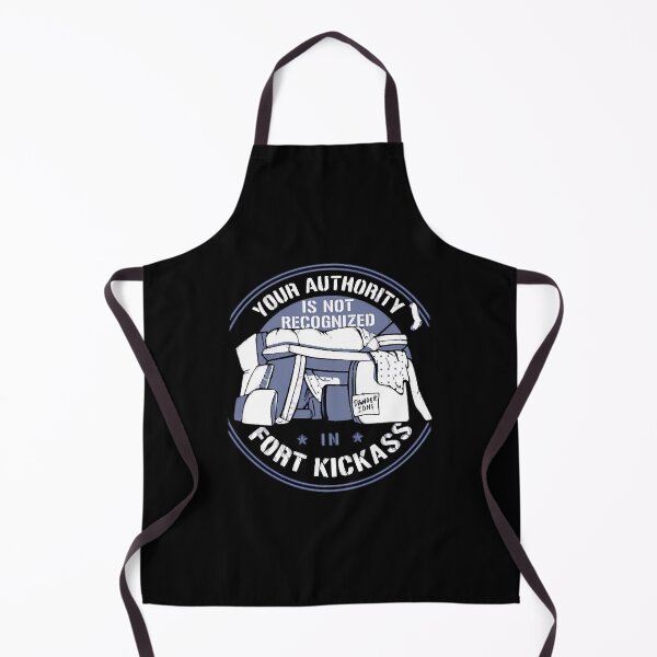 Item preview, Your Authority Is Not Recognized In Fort Kickass  designed and sold by nnietor.