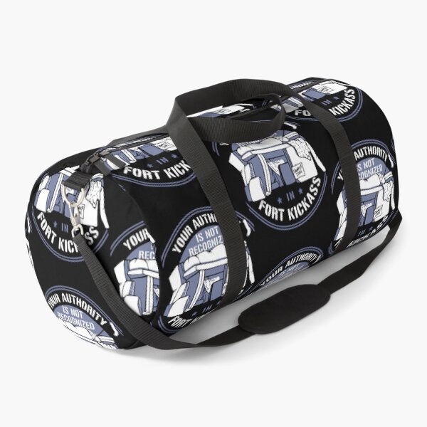 Item preview, Your Authority Is Not Recognized In Fort Kickass designed and sold by nnietor.