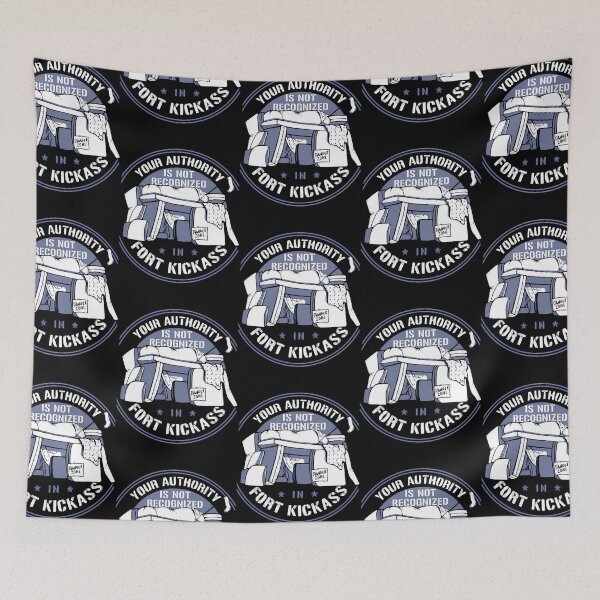 Item preview, Your Authority Is Not Recognized In Fort Kickass  designed and sold by nnietor.