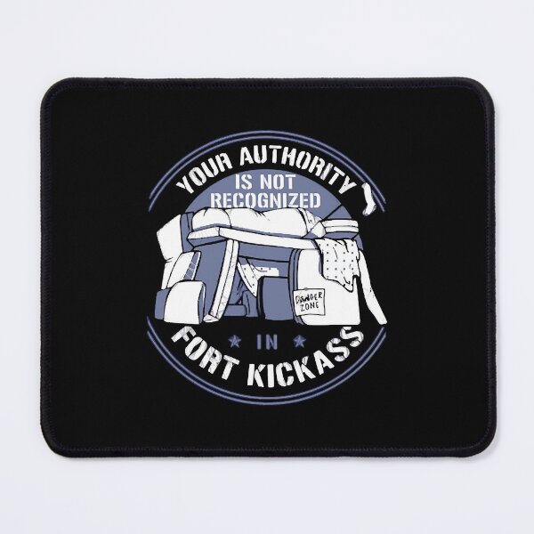 Item preview, Your Authority Is Not Recognized In Fort Kickass  designed and sold by nnietor.