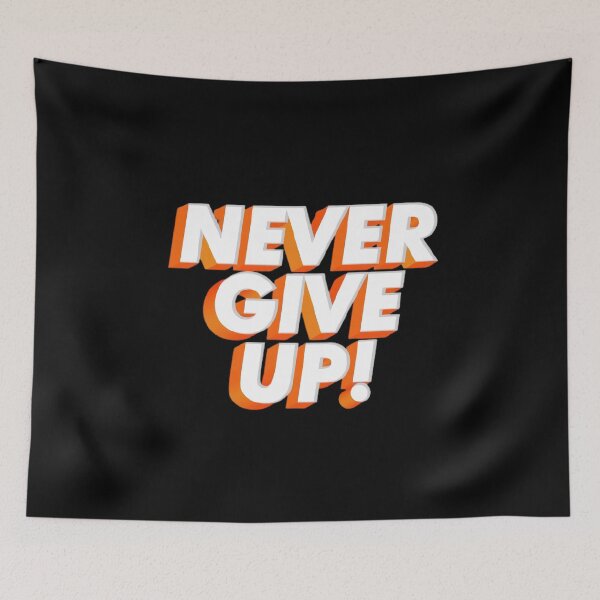 Item preview, Never Give Up designed and sold by fattahovich.