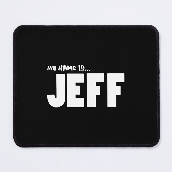 Item preview, My name is Jeff designed and sold by urneitorno.