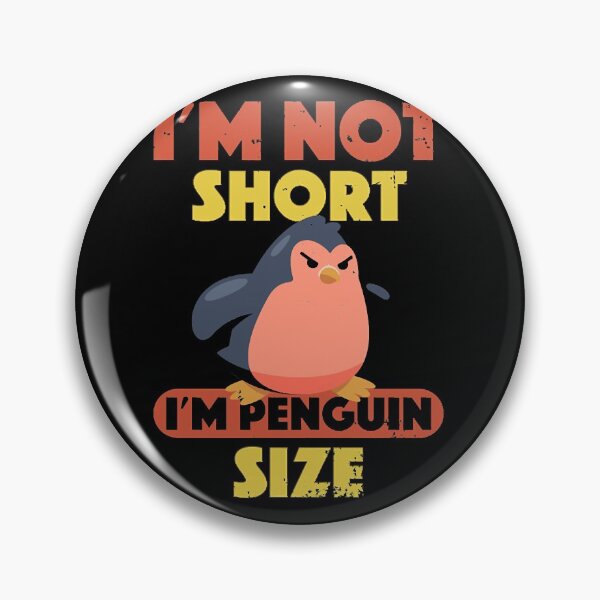 Item preview, Angry Penguin Im Not Short Im Penguin Size Short Funny  designed and sold by MeneesStefano.