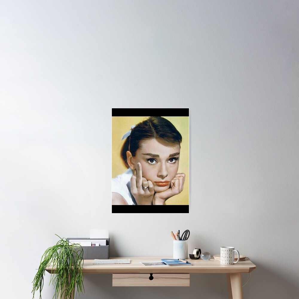 Audrey Hepburn Middle Finger Posters And Art Prints Poster By Awntess