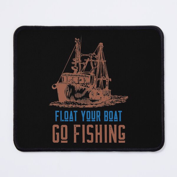 Item preview, Float you boat and go fishing  designed and sold by GarveKrissi1945.