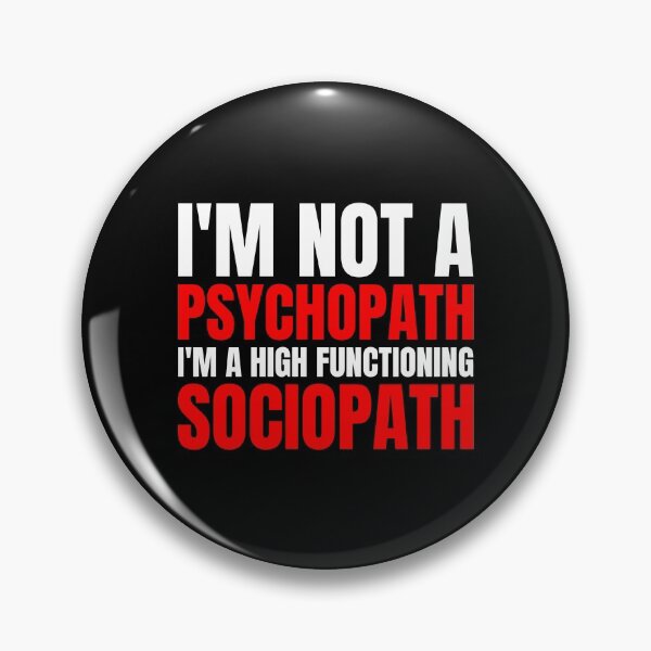 Item preview, I'M Not A Psychopath I'M High Functioning Sociopath Shirt designed and sold by julianne5689.