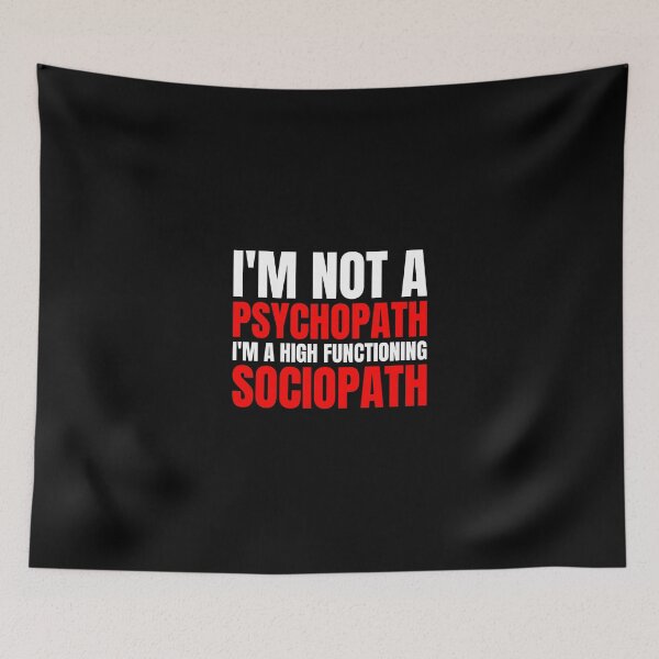 Item preview, I'M Not A Psychopath I'M High Functioning Sociopath Shirt designed and sold by julianne5689.