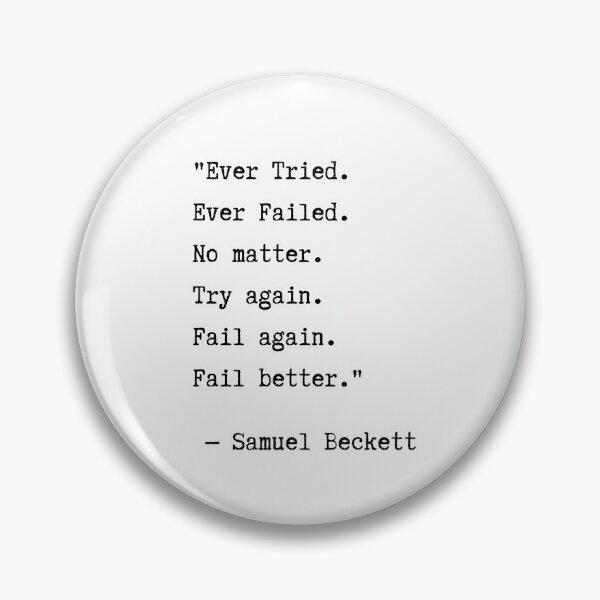 Item preview, Ever Tried, Ever Failed. Fail again. Fail better designed and sold by EnlightParis.