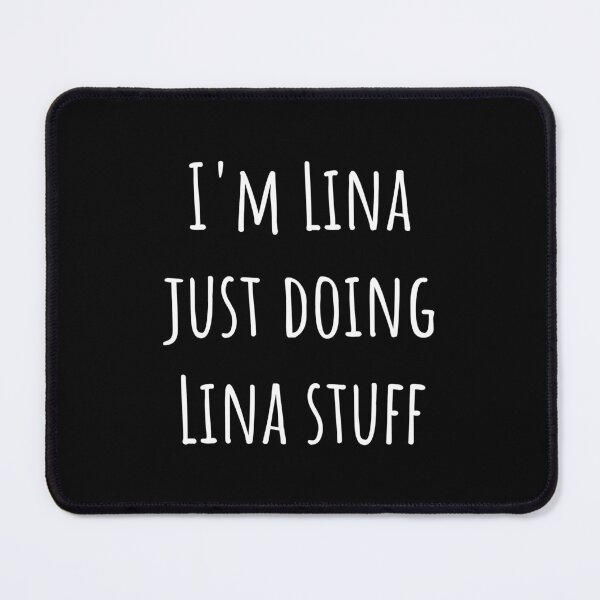 Item preview, I am Lina doing Lina stuff designed and sold by DeltaWhiskey-.
