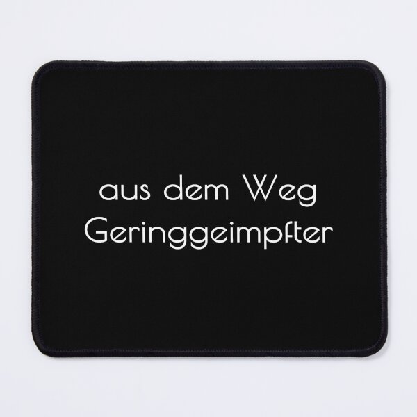 Item preview, aus dem Weg Geringgeimpfter | funny vaccine designed and sold by DeltaWhiskey-.