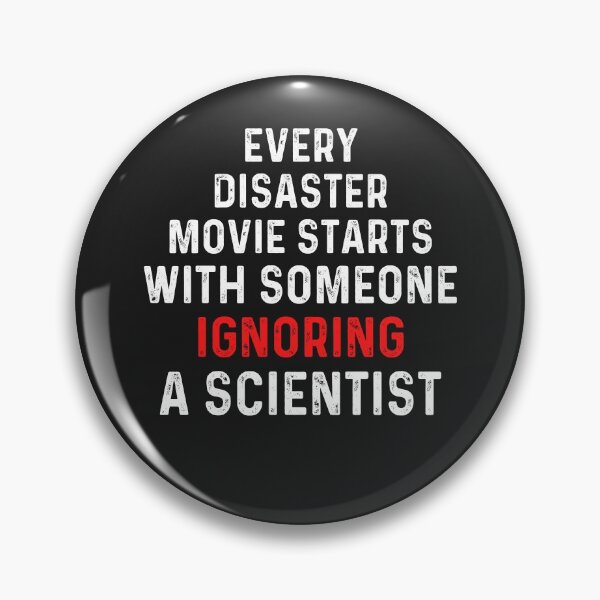 Item preview, Every Disaster Movie Starts With Someone Ignoring Scientist designed and sold by Awilioq.