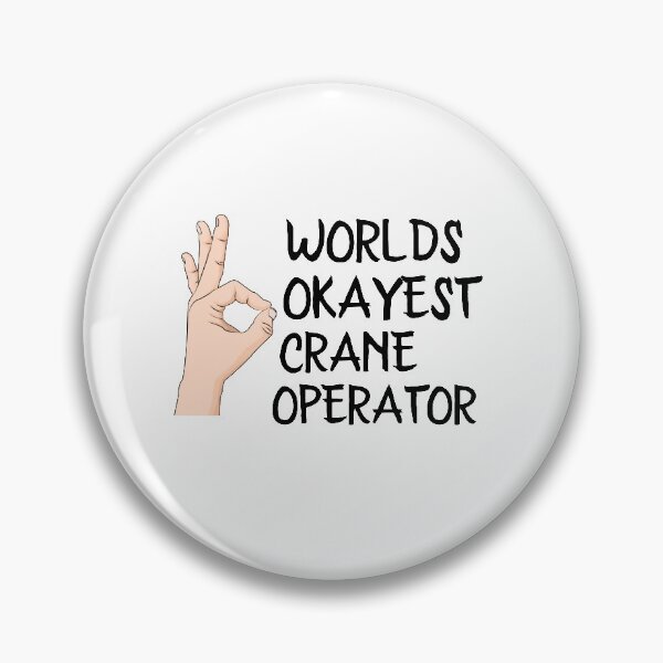 Item preview, Worlds Okayest Crane Operator designed and sold by Yay Design.
