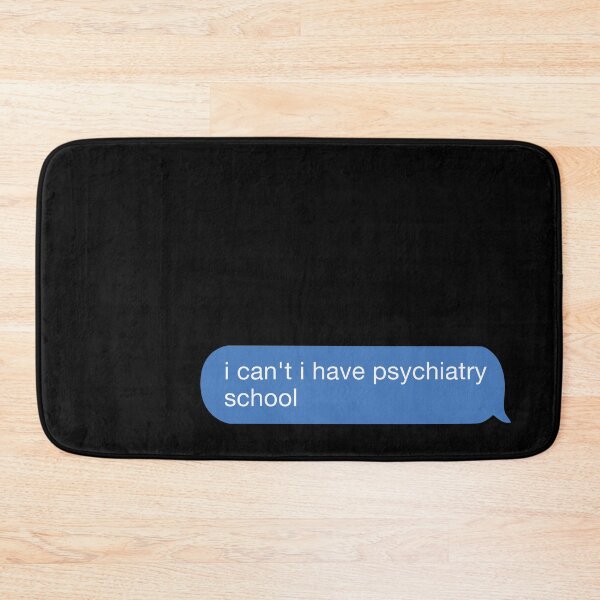 Item preview, i cant i have psychiatry school designed and sold by orlumbuspirate.