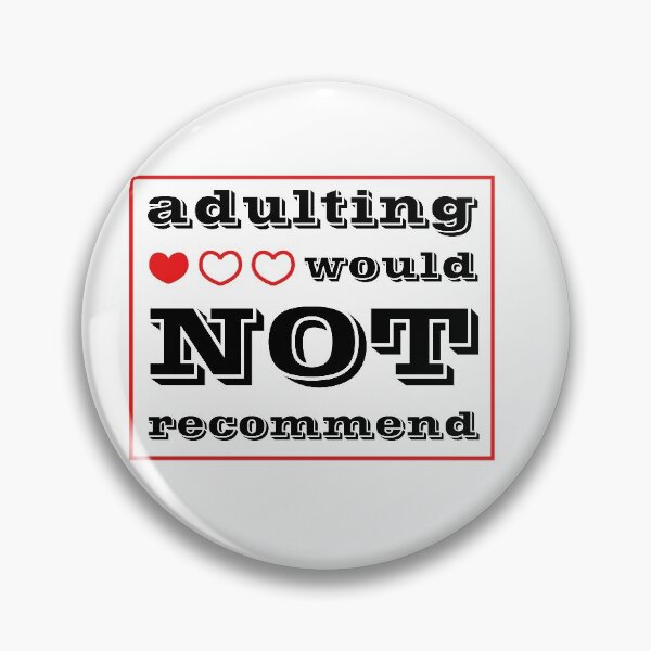 Item preview, Adulting Would Not Recommend designed and sold by RJuliya.