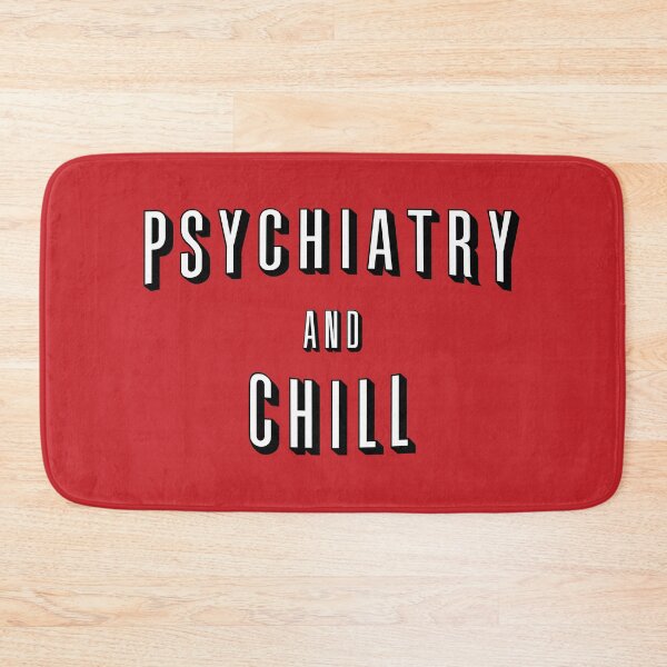 Item preview, Psychiatry And Chill designed and sold by orlumbuspirate.