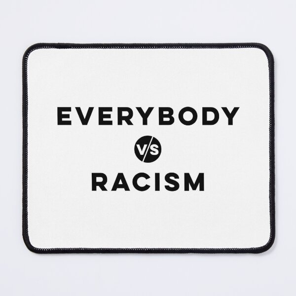 Item preview, Everybody vs Racism designed and sold by dfranc.