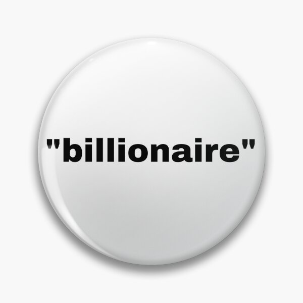 Item preview, "billionaire" single word with quotation marks designed and sold by JonathanFTR.