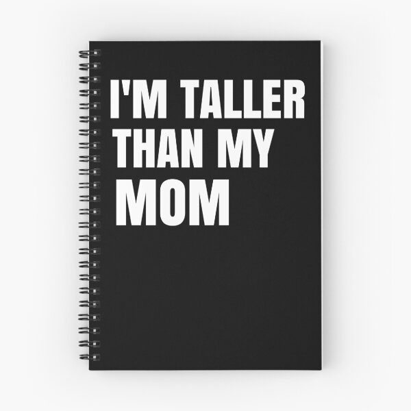 Item preview,  I'm Taller Than My Mom I'm Taller Than Parents Funny Family Quote Gift designed and sold by medbdj.