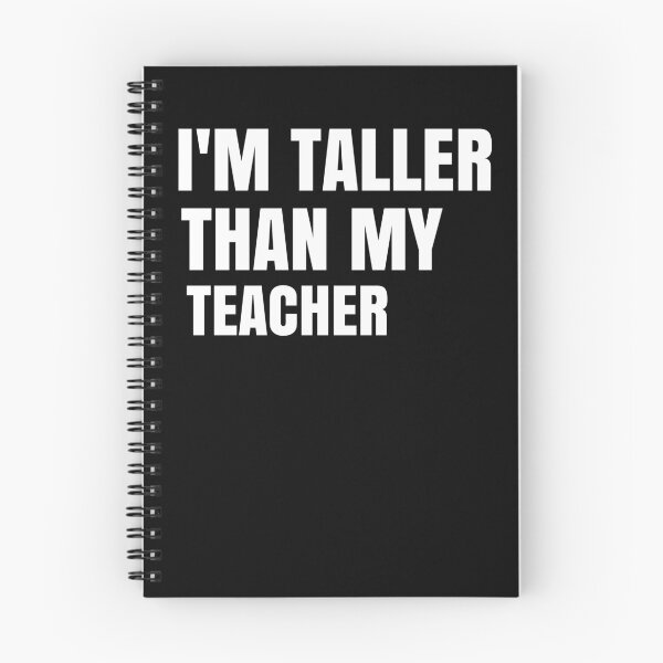 Item preview,  I'm Taller Than My Teacher I'm Taller Than Her Funny Teacher Quote Gift designed and sold by medbdj.