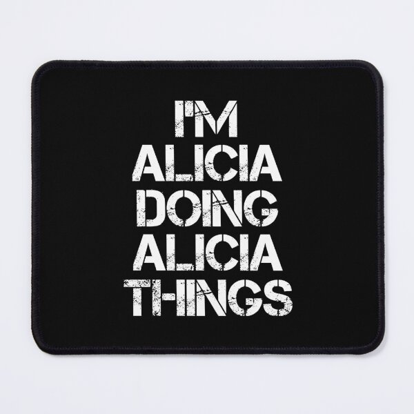 Item preview, Alicia Name T Shirt - I'm Alicia Doing Alicia Things Name Gift Item Tee designed and sold by merystowe1.