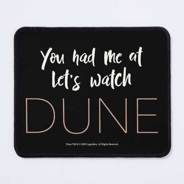 Item preview, You had me at let's watch Dune designed and sold by Eenig.