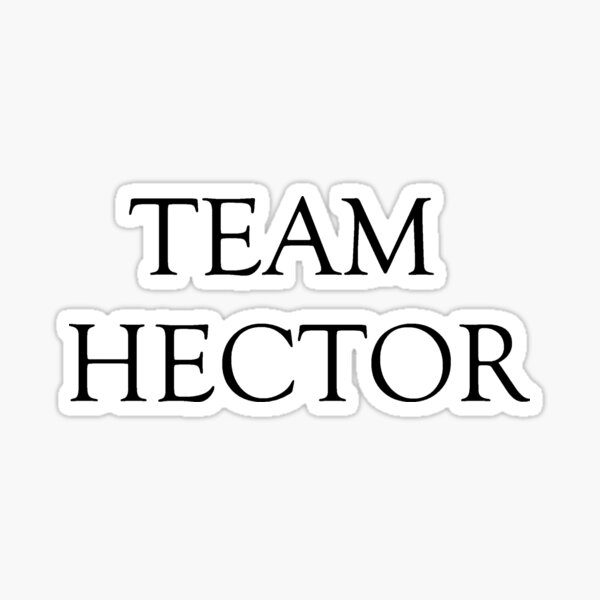 Item preview, Team Hector designed and sold by hannahvb2.