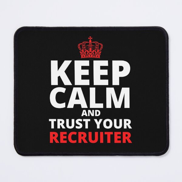 Item preview, Funny Recruiter - Keep Calm and trust your recruiter designed and sold by Click-Like.