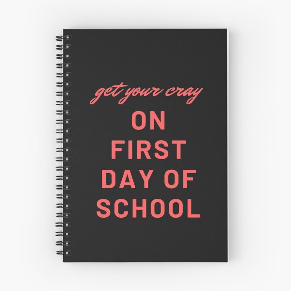 Item preview, Get your cray on first day of school designed and sold by omeca.