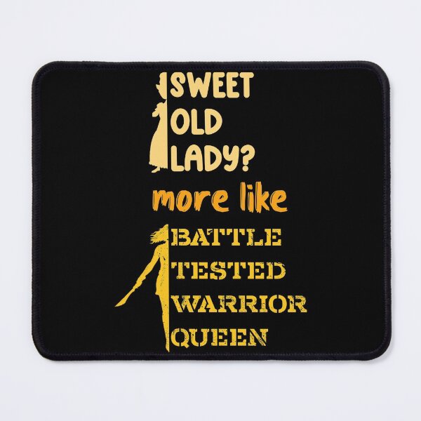 Item preview, Sweet old lady more like battle tested warrior queen designed and sold by 1DaisyChainLane.