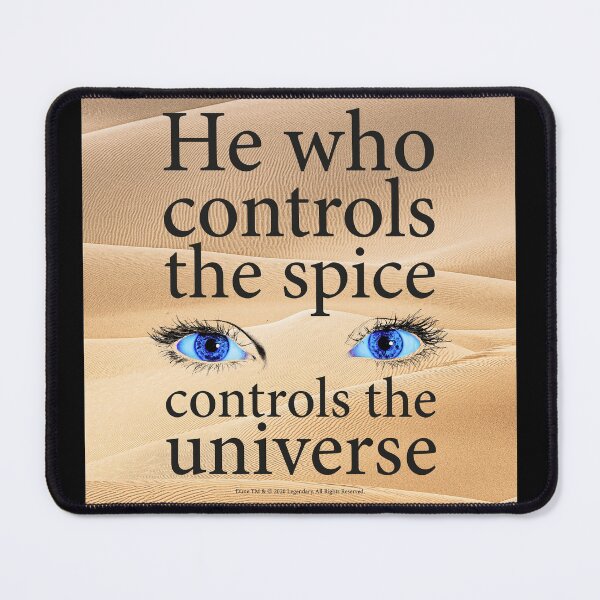 Item preview, He who controls the spice controls the universe designed and sold by Eenig.