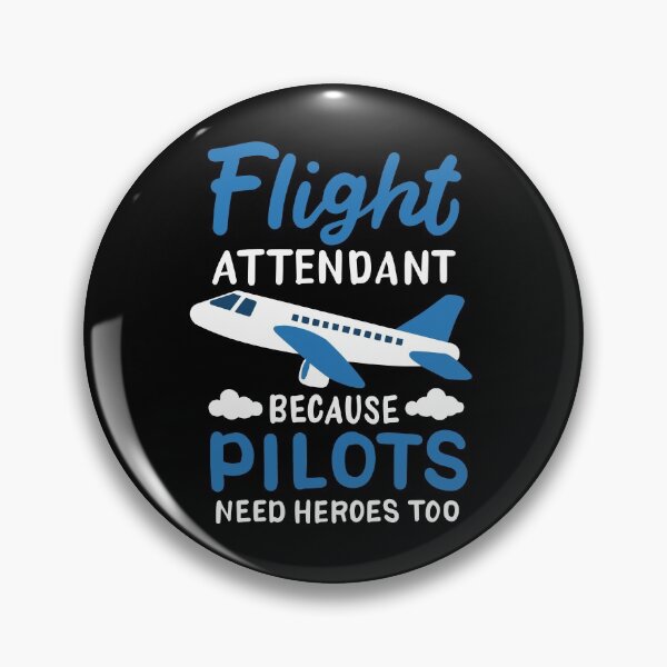 Item preview, Flight Attendant Because Pilots Need Heroes Too designed and sold by teweshirt.