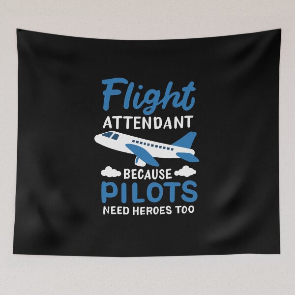 Item preview, Flight Attendant Because Pilots Need Heroes Too designed and sold by teweshirt.