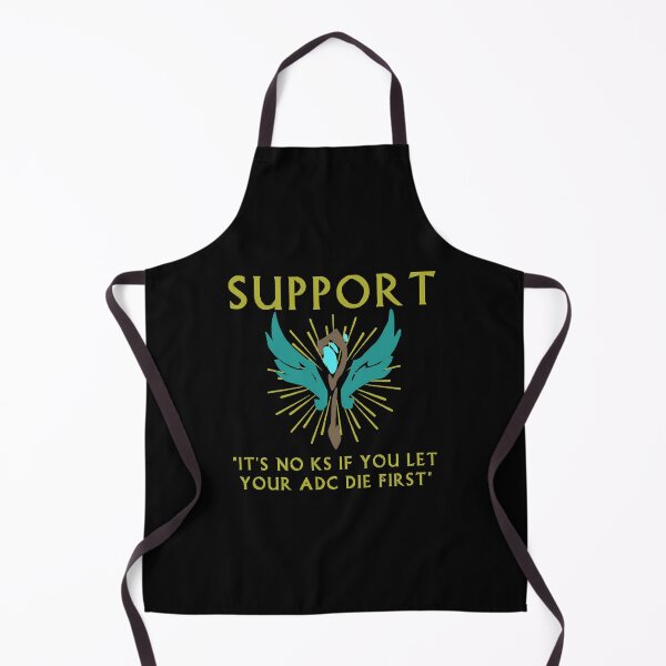 Item preview, Its no KS if you let your ADC die first - Support designed and sold by JasoRoen.