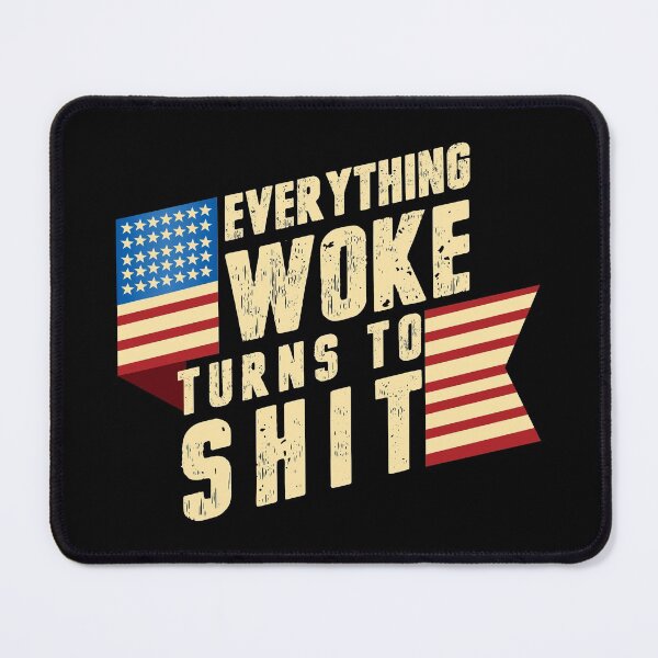 Item preview, Everything Woke Turns to Shit Funny Political Design designed and sold by trendyzcom.